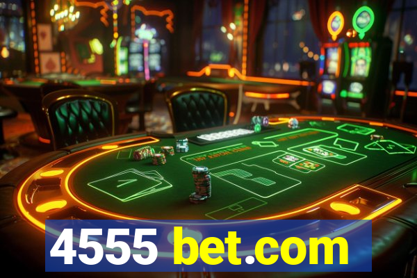 4555 bet.com